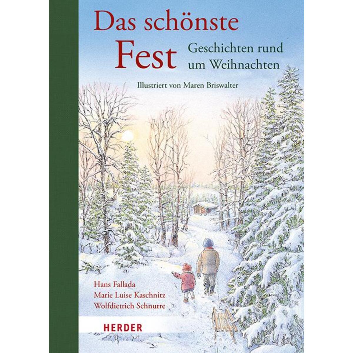 Das schönste Fest. Geschichten rund um Weihnachten von Herder Verlag GmbH