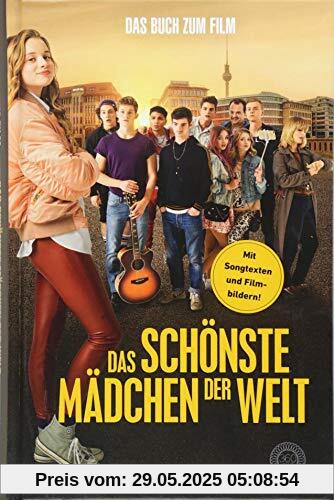 Das schönste Mädchen der Welt: Das Buch zum Film. Mit Songtexten und Filmbildern Das schönste Mädchen der Welt: Das Buch zum Film. Mit Songtexten und Filmbildern