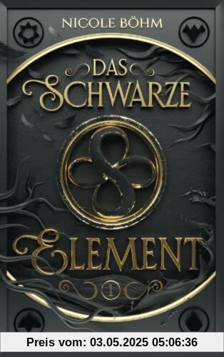 Das schwarze Element - Band 1: Die neue Fortsetzung der Reihe Die Chroniken der Seelenwächter