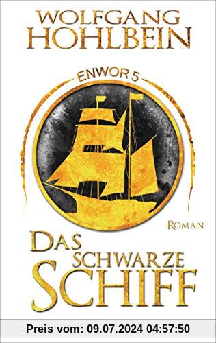Das schwarze Schiff - Enwor 5: Roman (Skar und Del, Band 5)