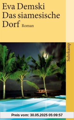 Das siamesische Dorf: Roman (suhrkamp taschenbuch)
