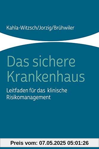 Das sichere Krankenhaus: Leitfaden für das klinische Risikomanagement