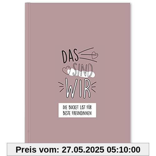 Das sind wir Die Bucket List für beste Freundinnen (malve)