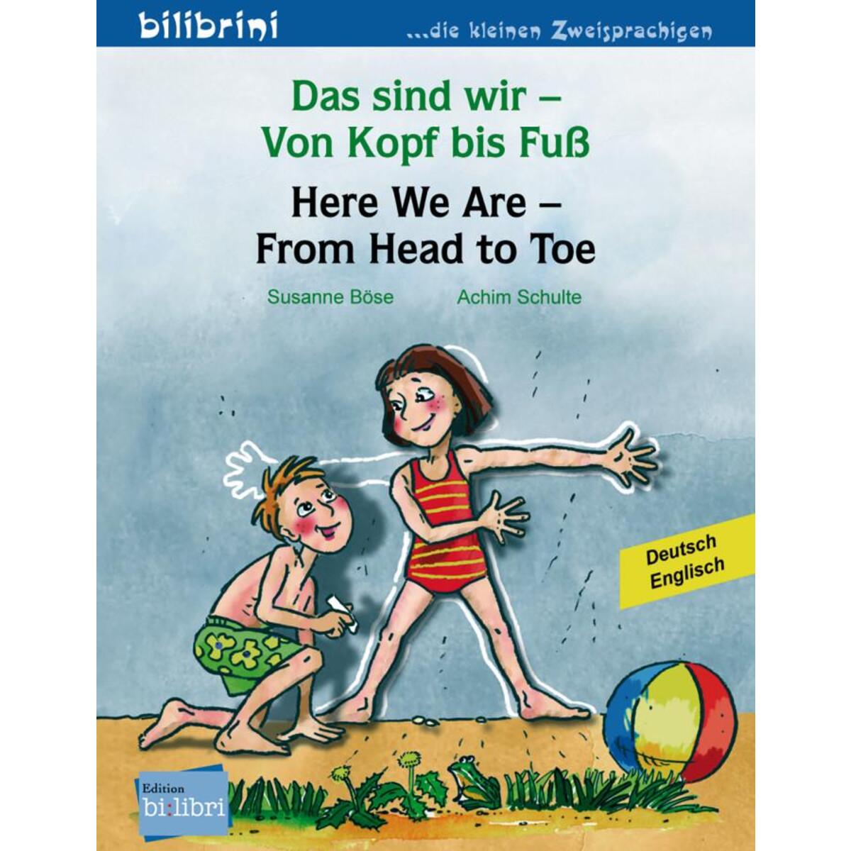 Das sind wir - Von Kopf bis Fuß. Kinderbuch Deutsch-Englisch von Hueber Verlag GmbH