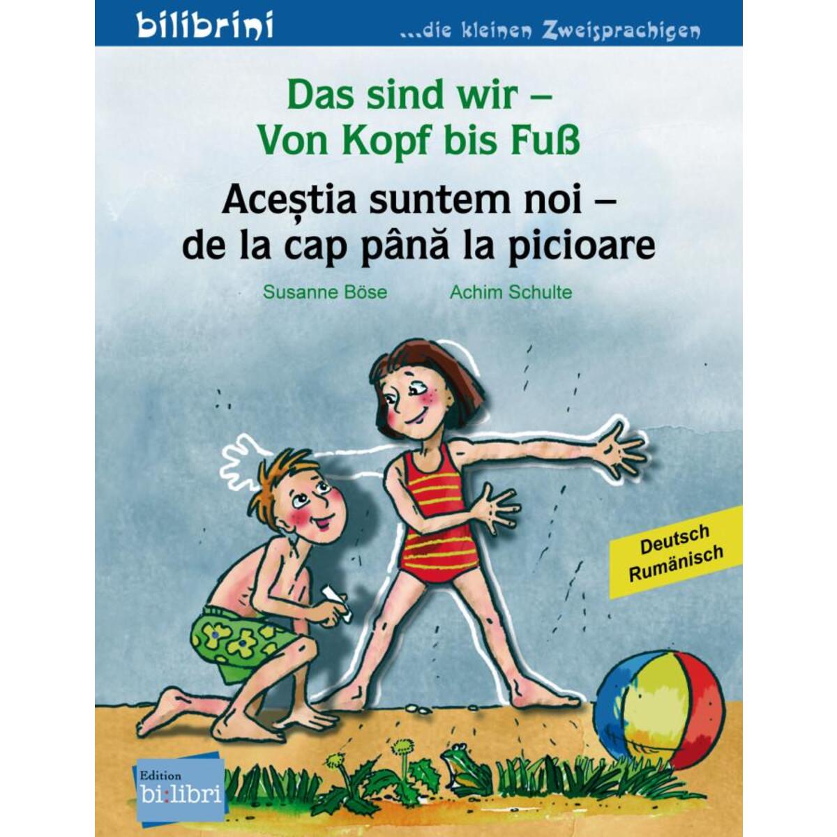 Das sind wir - Von Kopf bis Fuß. Kinderbuch Deutsch-Rumänisch von Hueber Verlag GmbH