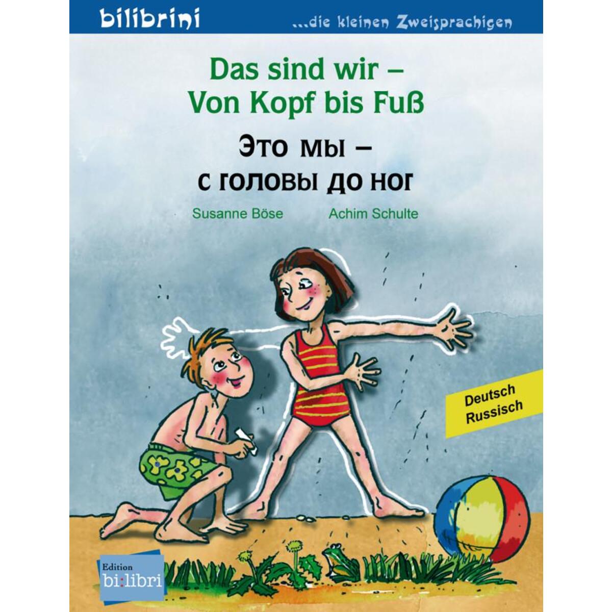 Das sind wir - Von Kopf bis Fuß. Kinderbuch Deutsch-Russisch von Hueber Verlag GmbH