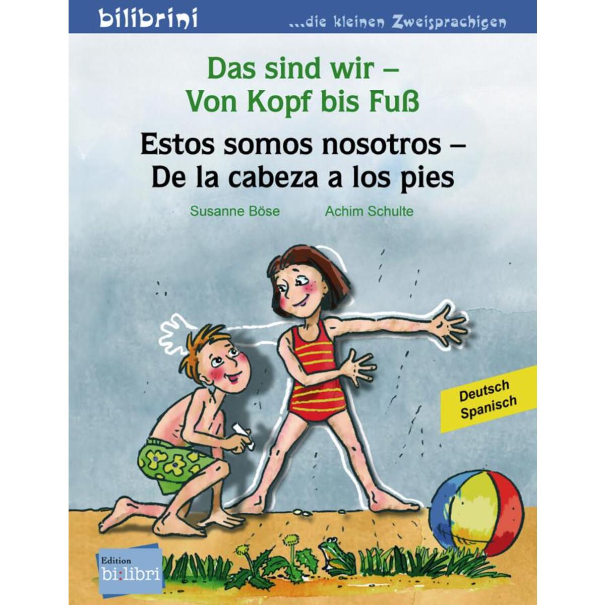 Das sind wir - Von Kopf bis Fuß. Kinderbuch Deutsch-Spanisch von Hueber Verlag GmbH