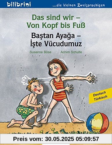 Das sind wir - Von Kopf bis Fuß: Kinderbuch Deutsch-Türkisch Das sind wir - Von Kopf bis Fuß: Kinderbuch Deutsch-Türkisch
