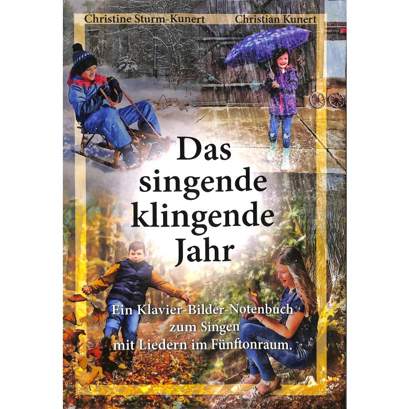 Das singende klingende Jahr | Ein Klavier Bilder Notenbuch zum Singen mit Liedern im Fünftonraum Das singende klingende Jahr | Ein Klavier Bilder Notenbuch zum Singen mit Liedern im Fünftonraum