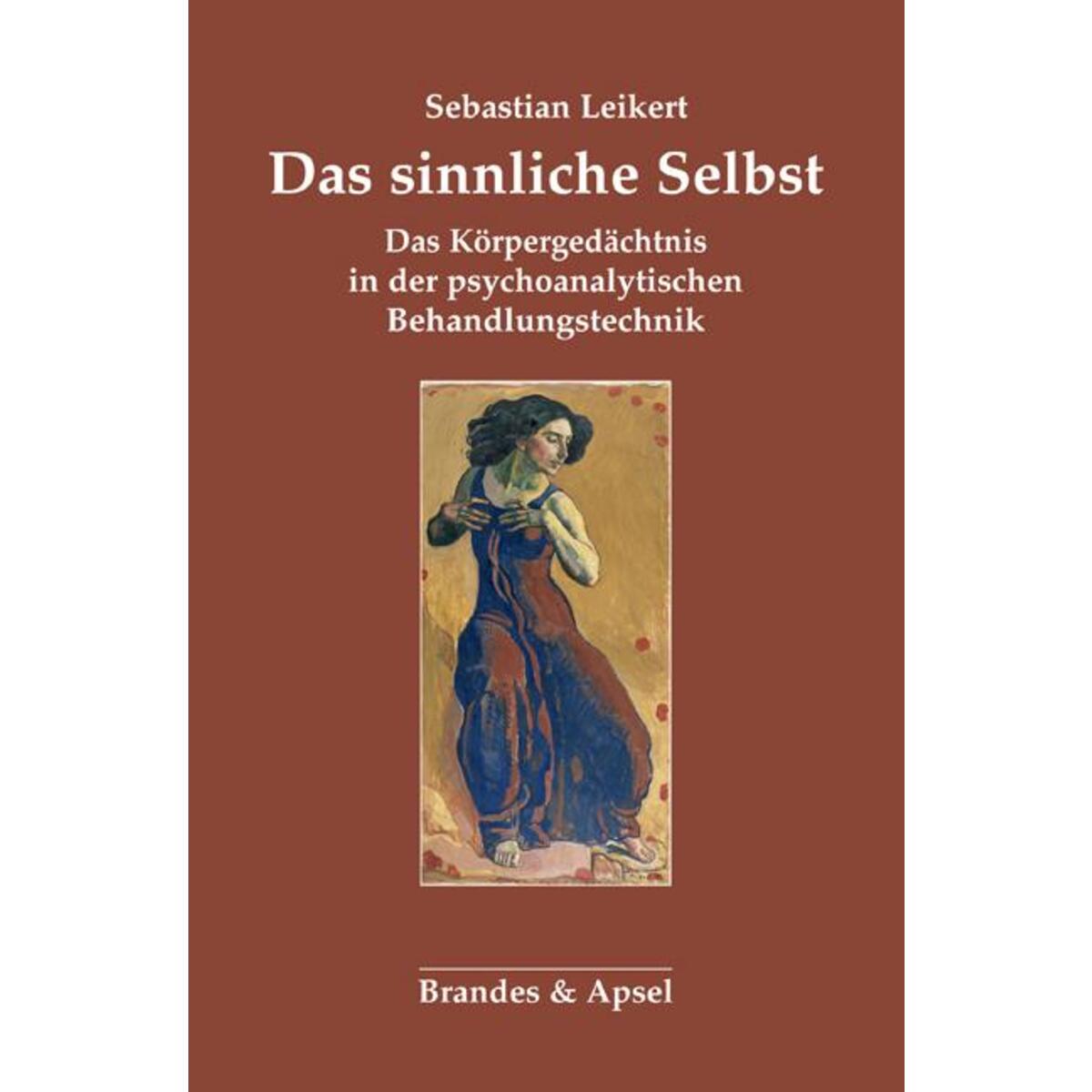 Das sinnliche Selbst von Brandes + Apsel Verlag Gm