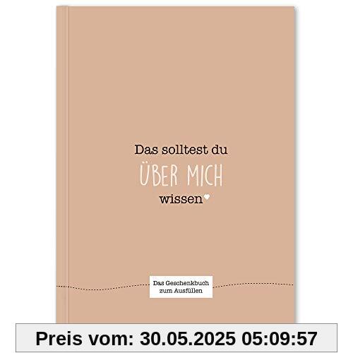 Das solltest du über mich wissen: Das Geschenkbuch zum Ausfüllen (beigerot)