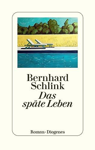 Das späte Leben: Roman Das späte Leben: Roman