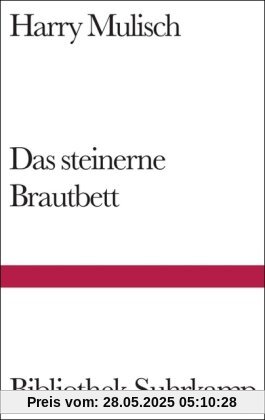 Das steinerne Brautbett: Roman (Bibliothek Suhrkamp)