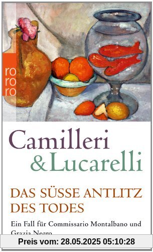 Das süße Antlitz des Todes: Ein Fall für Commissario Montalbano und Grazia Negro