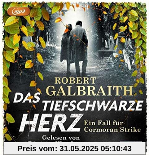 Das tiefschwarze Herz: Ein Fall für Cormoran Strike (Die Cormoran-Strike-Reihe, Band 6)