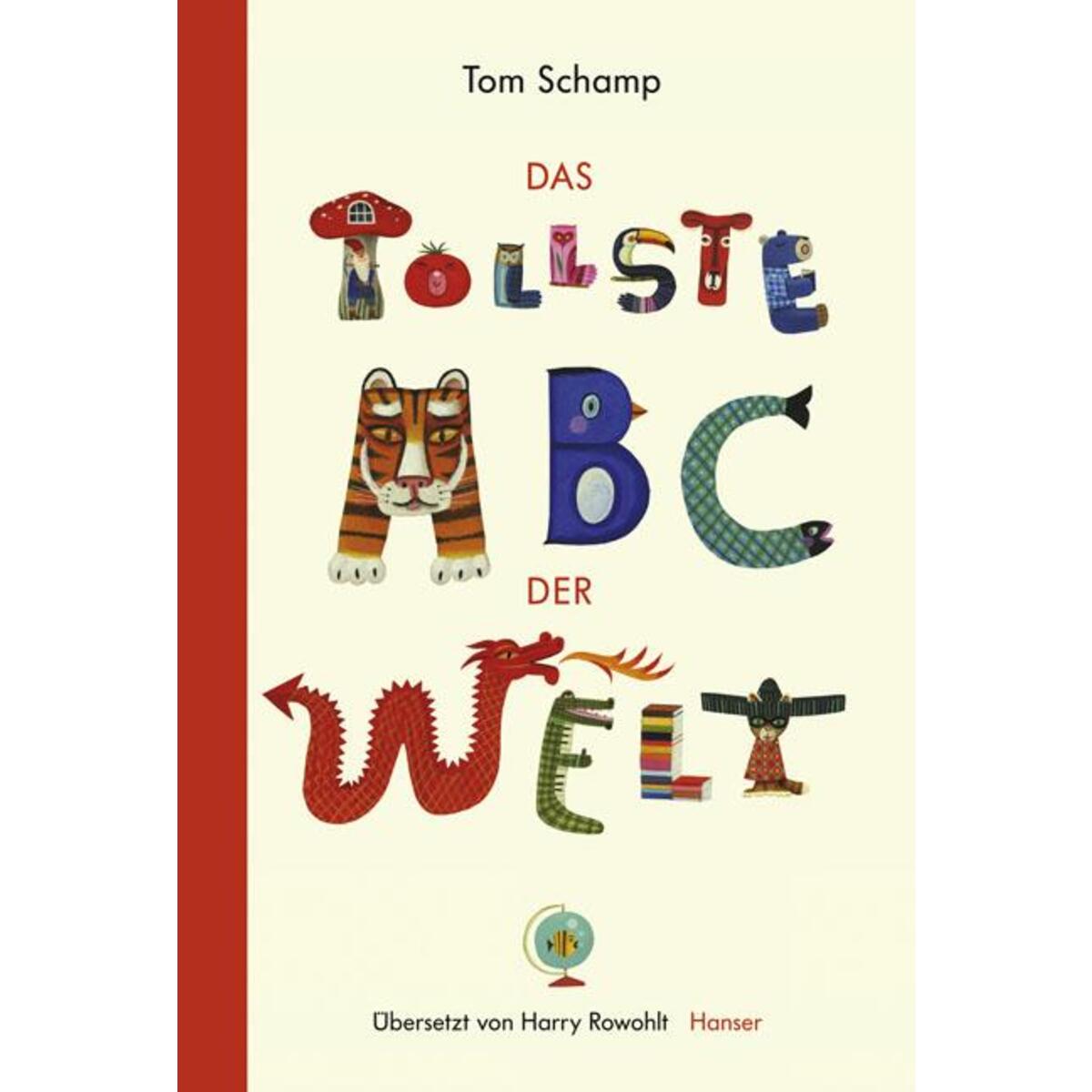 Das tollste ABC der Welt von Carl Hanser Verlag