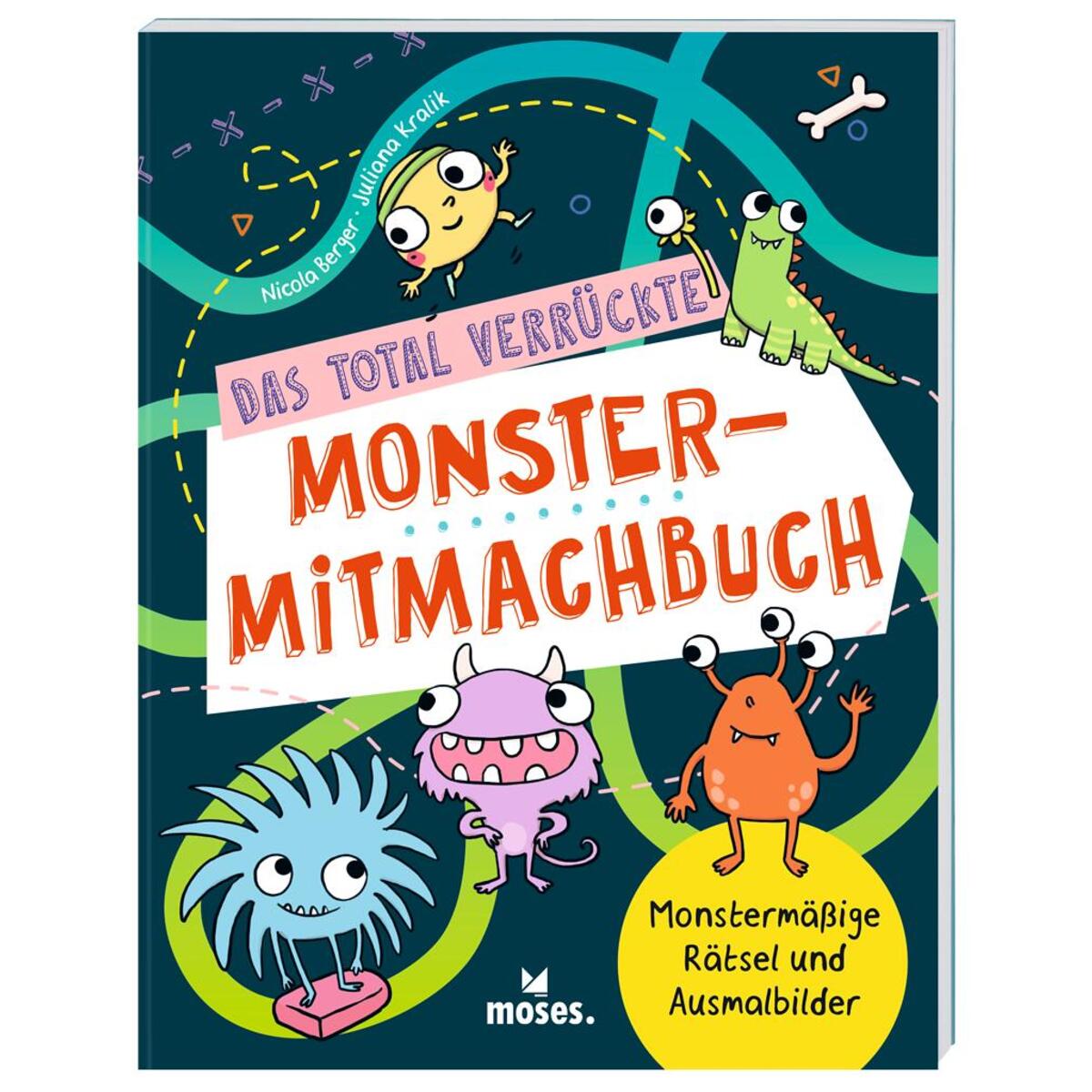 Das total verrückte Monster-Mitmachbuch von Moses. Verlag GmbH