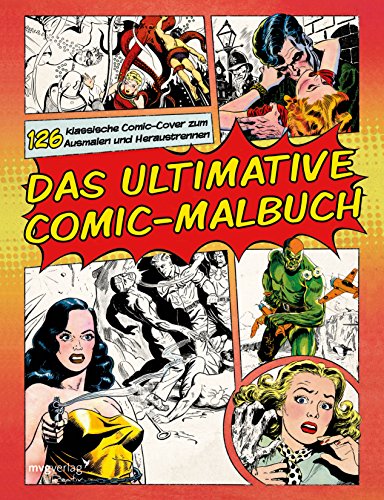 Das ultimative Comic-Malbuch: 126 klassische Comic-Cover zum Ausmalen und Heraustrennen von mvg Verlag