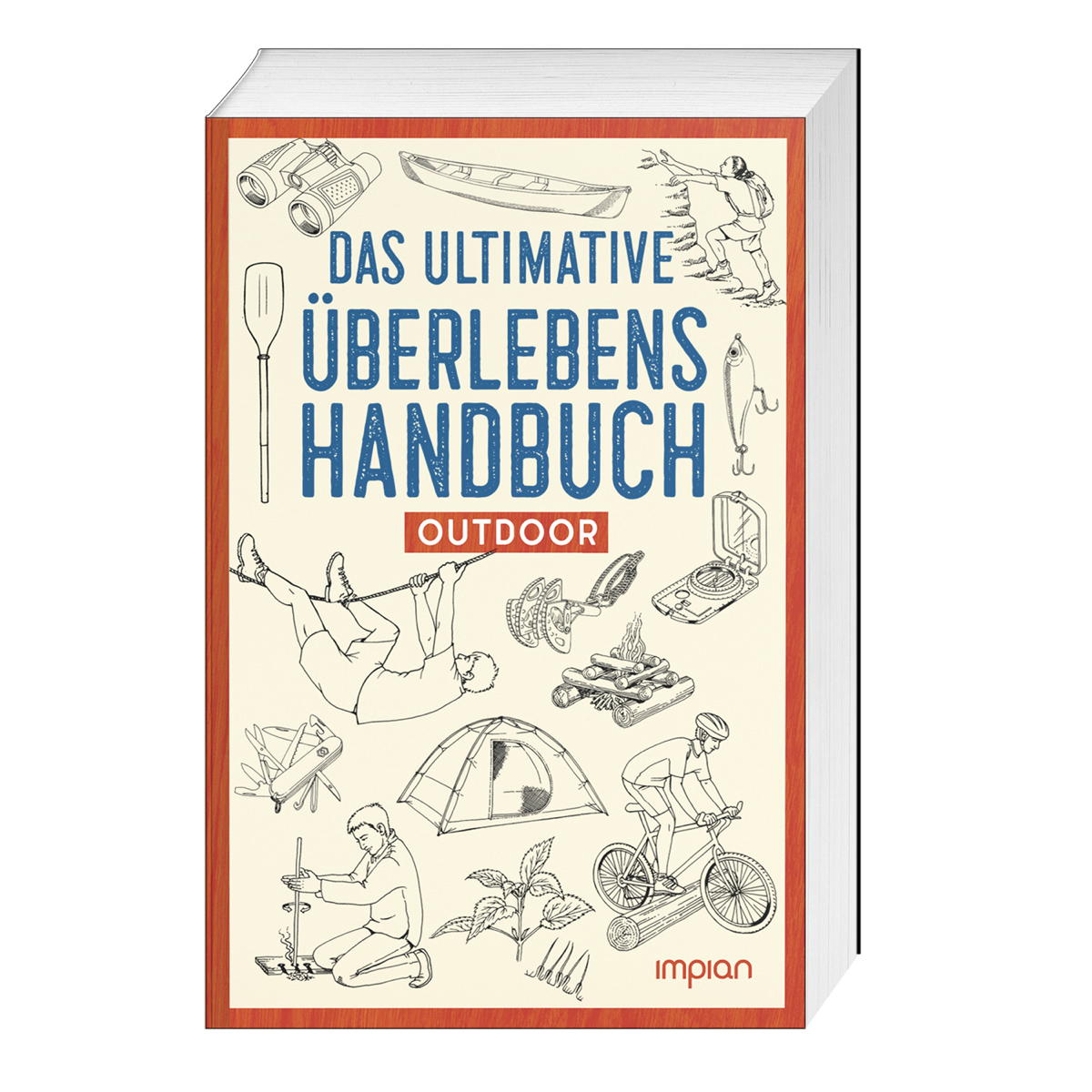 Das ultimative Überlebenshandbuch von Impian GmbH