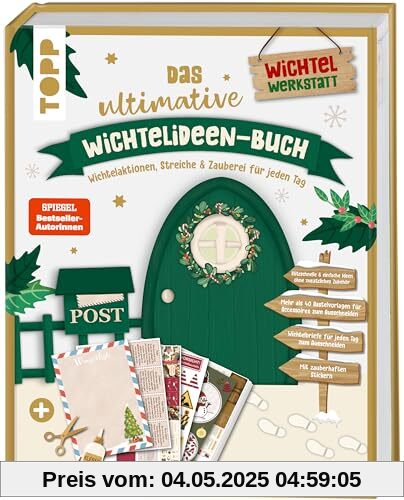 Das ultimative Wichtelideen-Buch. Wichtelaktionen, Streiche & Zauberei für jeden Tag.: Blitzideen ohne zusätzliches Zubehör. Mehr als 40 Bastelvorlagen. Fertige Wichtelbriefe. Zauberhafte Sticker. Das ultimative Wichtelideen-Buch. Wichtelaktionen, Streiche & Zauberei für jeden Tag.: Blitzideen ohne zusätzliches Zubehör. Mehr als 40 Bastelvorlagen. Fertige Wichtelbriefe. Zauberhafte Sticker.