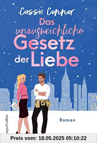 Das unausweichliche Gesetz der Liebe: Der perfekte Fake-Dating, Grumpy-Sunshine Weihnachtsroman! | Für Fans vom internationalen Bestseller »Spanish Love Deception«