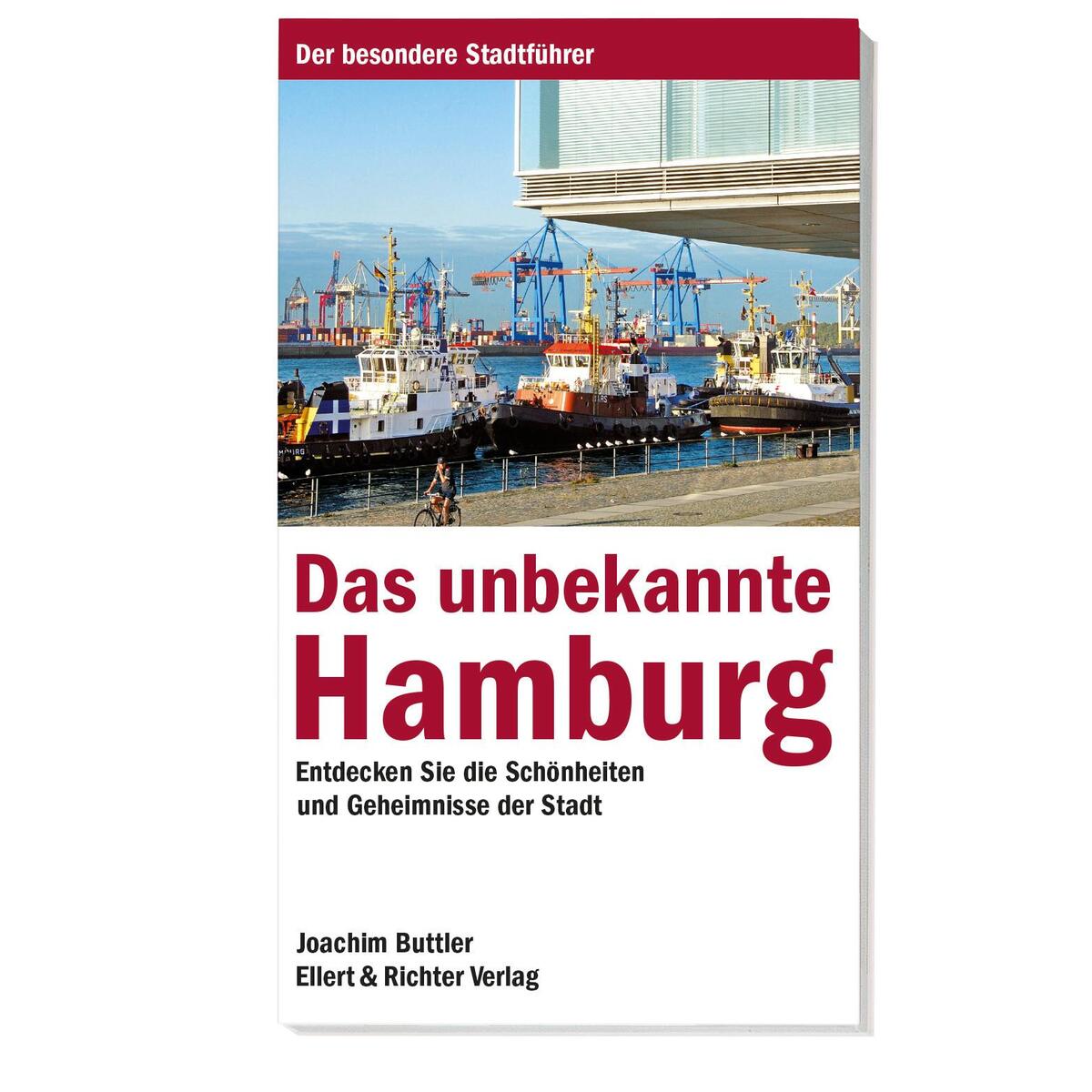 Das unbekannte Hamburg von Ellert & Richter Verlag G