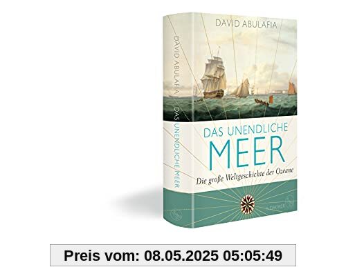 Das unendliche Meer – Die große Weltgeschichte der Ozeane