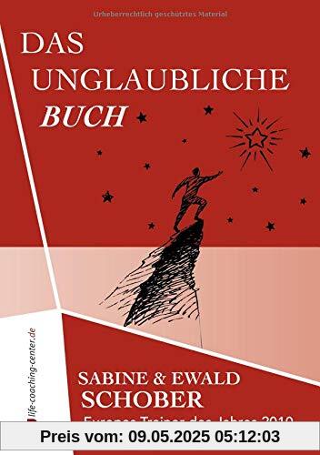 Das unglaubliche Buch: Erkenne, wie mächtig du wirklich bist!