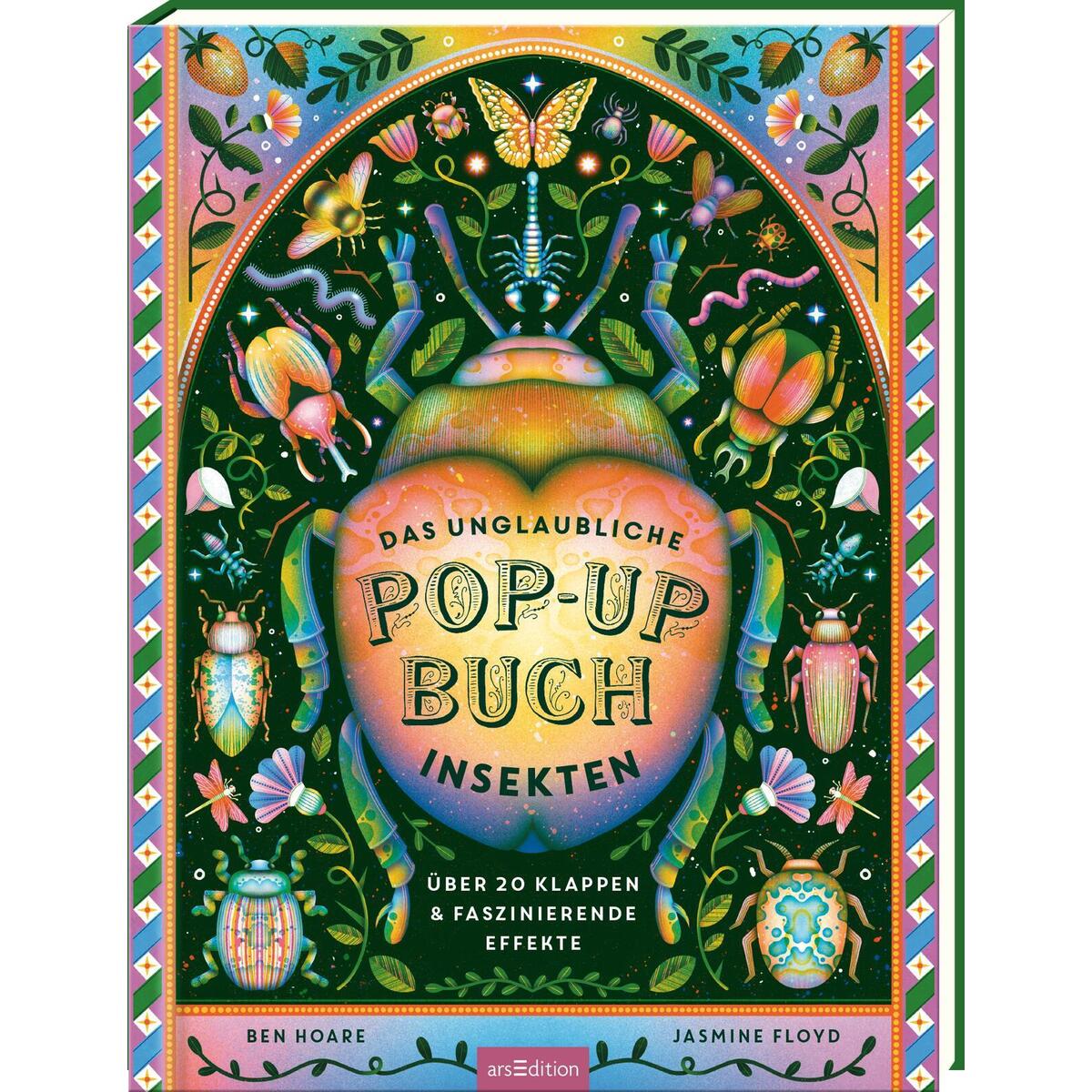 Das unglaubliche Pop-up-Buch Insekten Das unglaubliche Pop-up-Buch Insekten von Ars Edition GmbH