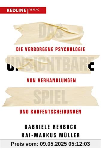 Das unsichtbare Spiel: Die verborgene Psychologie von Verhandlungen und Kaufentscheidungen