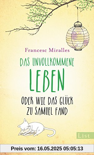 Das unvollkommene Leben oder wie das Glück zu Samuel fand: Roman Das unvollkommene Leben oder wie das Glück zu Samuel fand: Roman