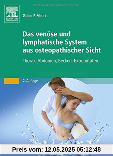 Das venöse und lymphatische System aus osteopathischer Sicht: Thorax, Abdomen, Becken, Extremitäten