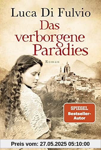 Das verborgene Paradies: Roman