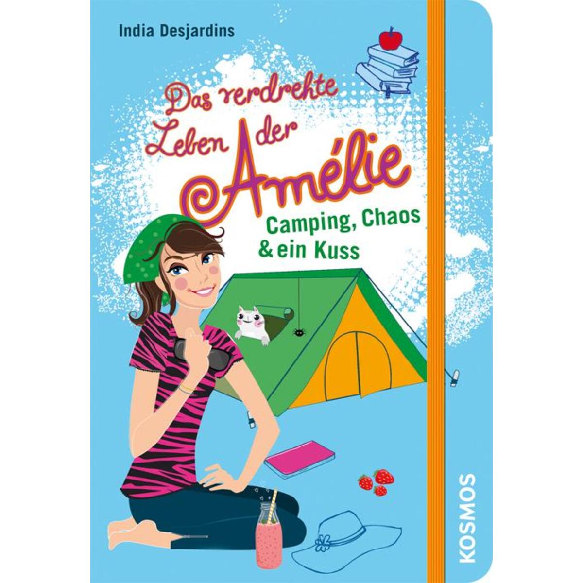 Das verdrehte Leben der Amélie 06. Camping, Chaos & ein Kuss Das verdrehte Leben der Amélie 06. Camping, Chaos & ein Kuss von Franckh-Kosmos