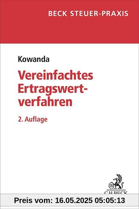 Das vereinfachte Ertragswertverfahren und der bewertungsrechtliche Substanzwert: Anwendung, Wertermittlung, erbschaftsteuerliche Auswirkungen und Betriebsprüfung (Beck Steuer-Praxis)