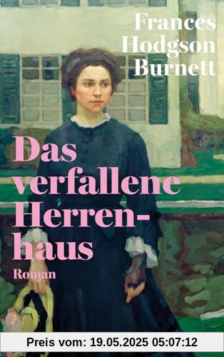 Das verfallene Herrenhaus: Roman | Reclams Klassikerinnen