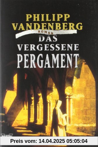 Das vergessene Pergament: Roman