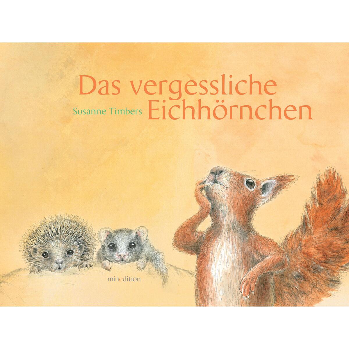 Das vergessliche Eichhörnchen von minedition AG