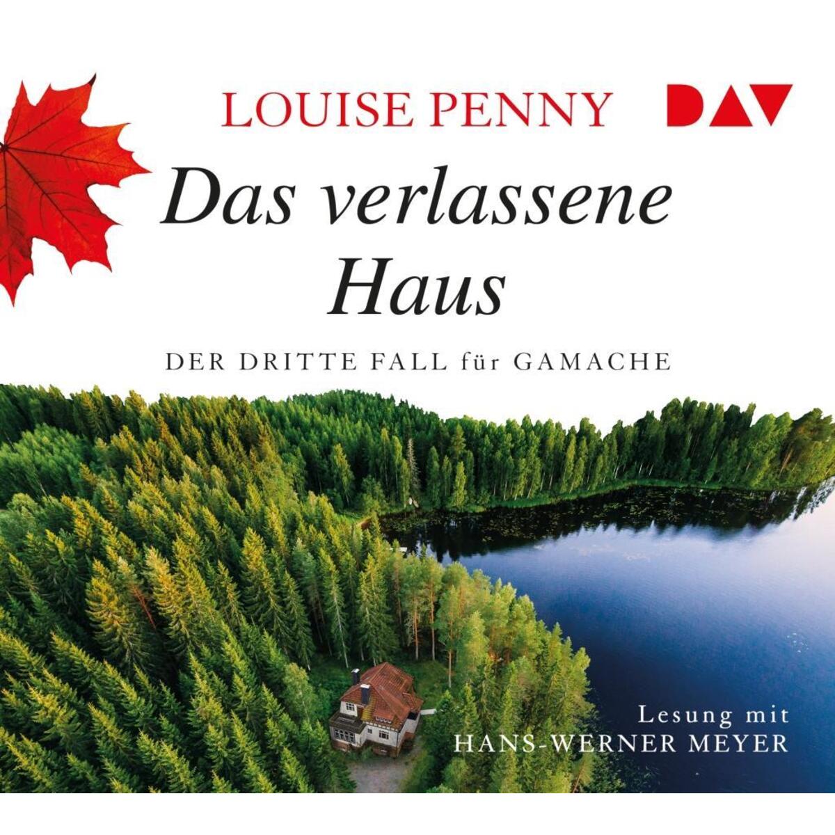 Das verlassene Haus. Der dritte Fall für Gamache Das verlassene Haus. Der dritte Fall für Gamache von Audio Verlag Der GmbH