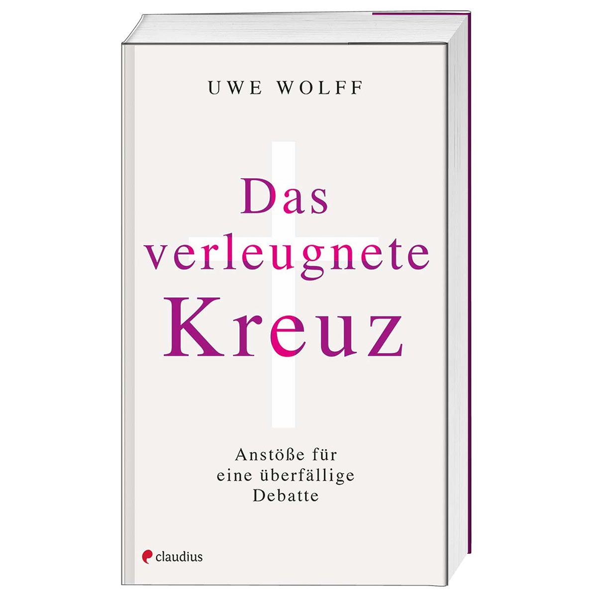 Das verleugnete Kreuz Das verleugnete Kreuz von Claudius