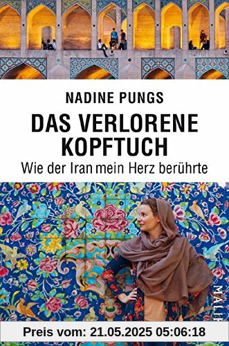 Das verlorene Kopftuch: Wie der Iran mein Herz berührte
