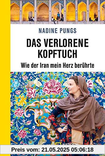 Das verlorene Kopftuch: Wie der Iran mein Herz berührte