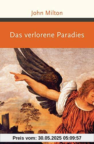 Das verlorene Paradies (Große Klassiker zum kleinen Preis, Band 231)