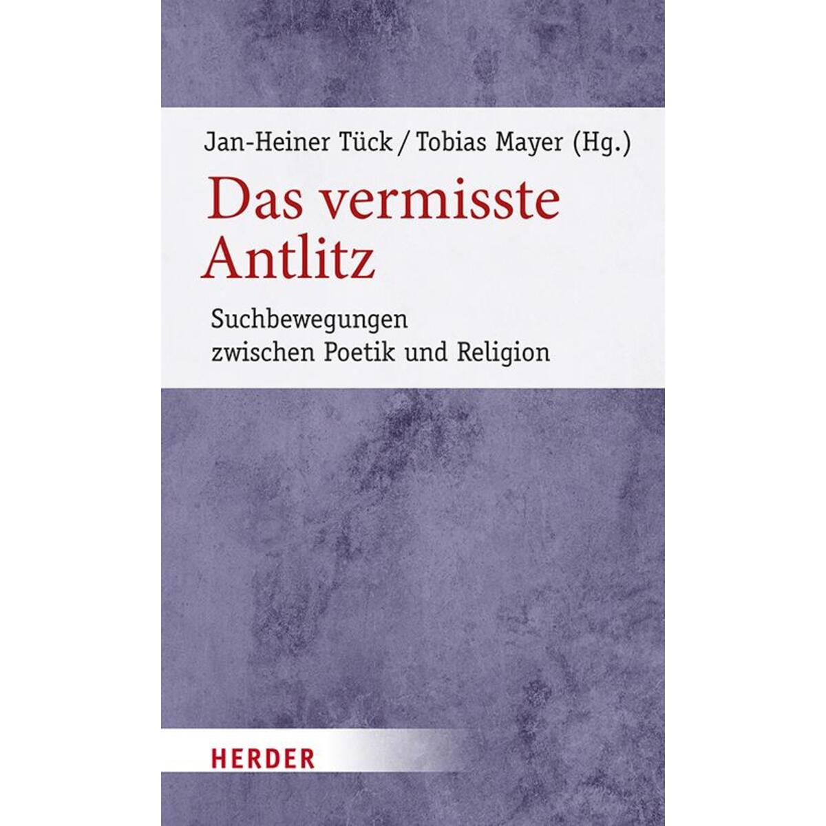 Das vermisste Antlitz Das vermisste Antlitz von Herder Verlag GmbH