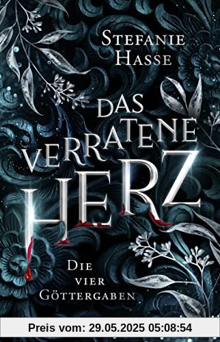 Das verratene Herz: Roman. Das Finale der romantischen Fantasy-Dilogie (Die vier Göttergaben, Band 2)