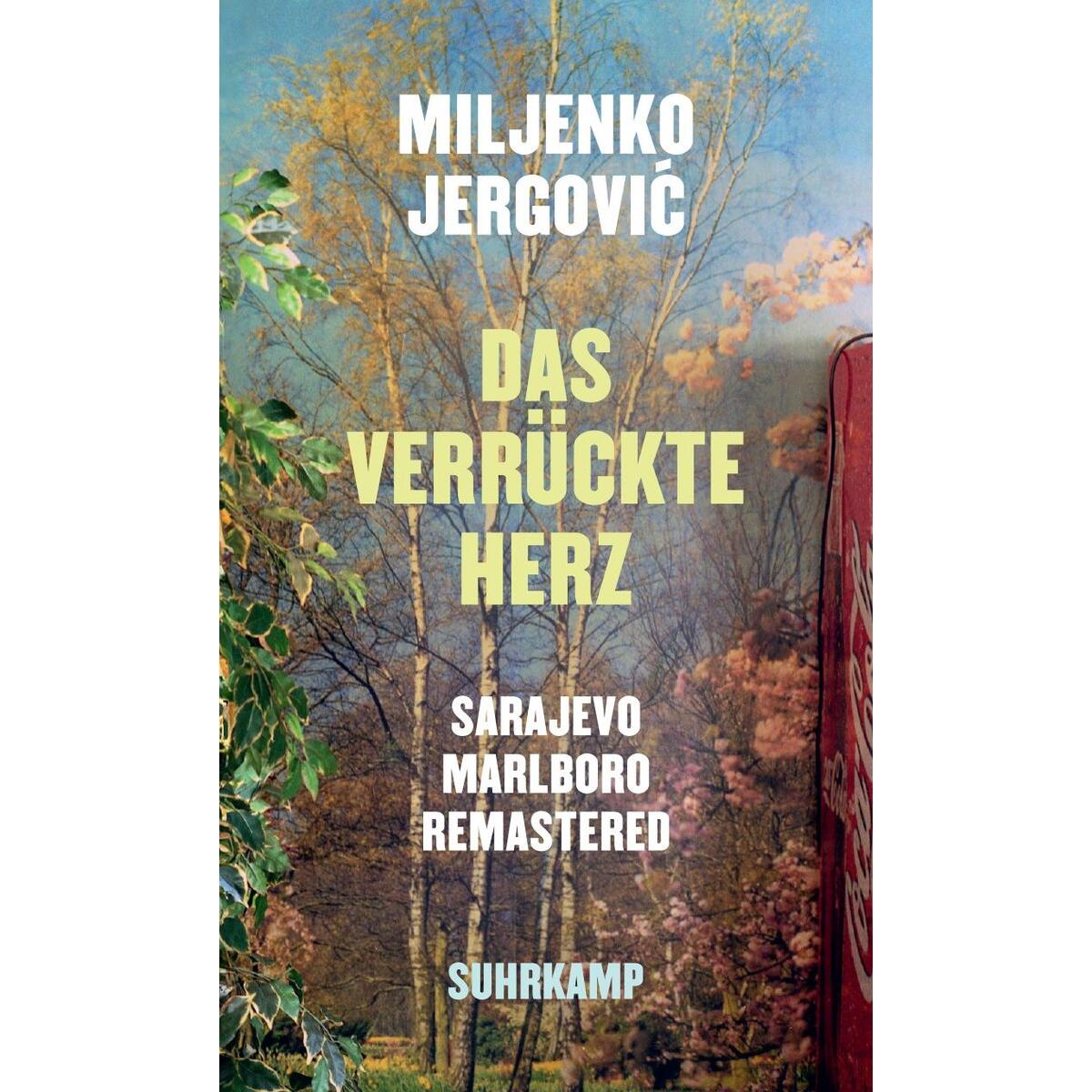 Das verrückte Herz Das verrückte Herz von Suhrkamp Verlag AG