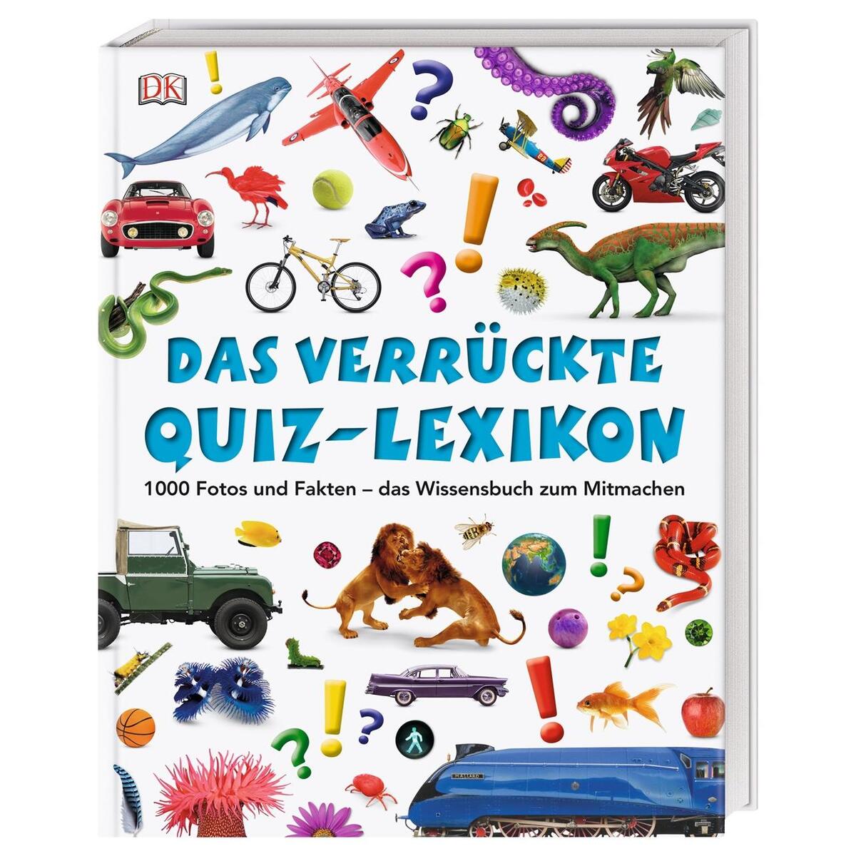 Das verrückte Quiz-Lexikon Das verrückte Quiz-Lexikon von Dorling Kindersley Verlag
