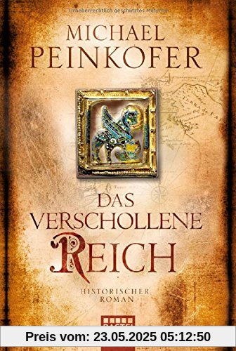 Das verschollene Reich: Historischer Roman Das verschollene Reich: Historischer Roman