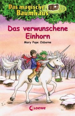 Das verwunschene Einhorn / Das magische Baumhaus Bd.34 von Loewe / Loewe Verlag