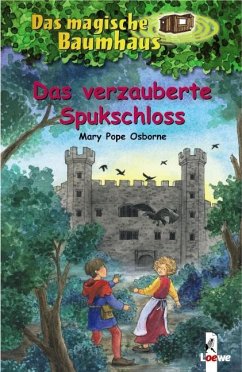 Das verzauberte Spukschloss / Das magische Baumhaus Bd.28 von Loewe / Loewe Verlag